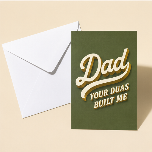Dad Father's Day Card - Your Duas Built Me